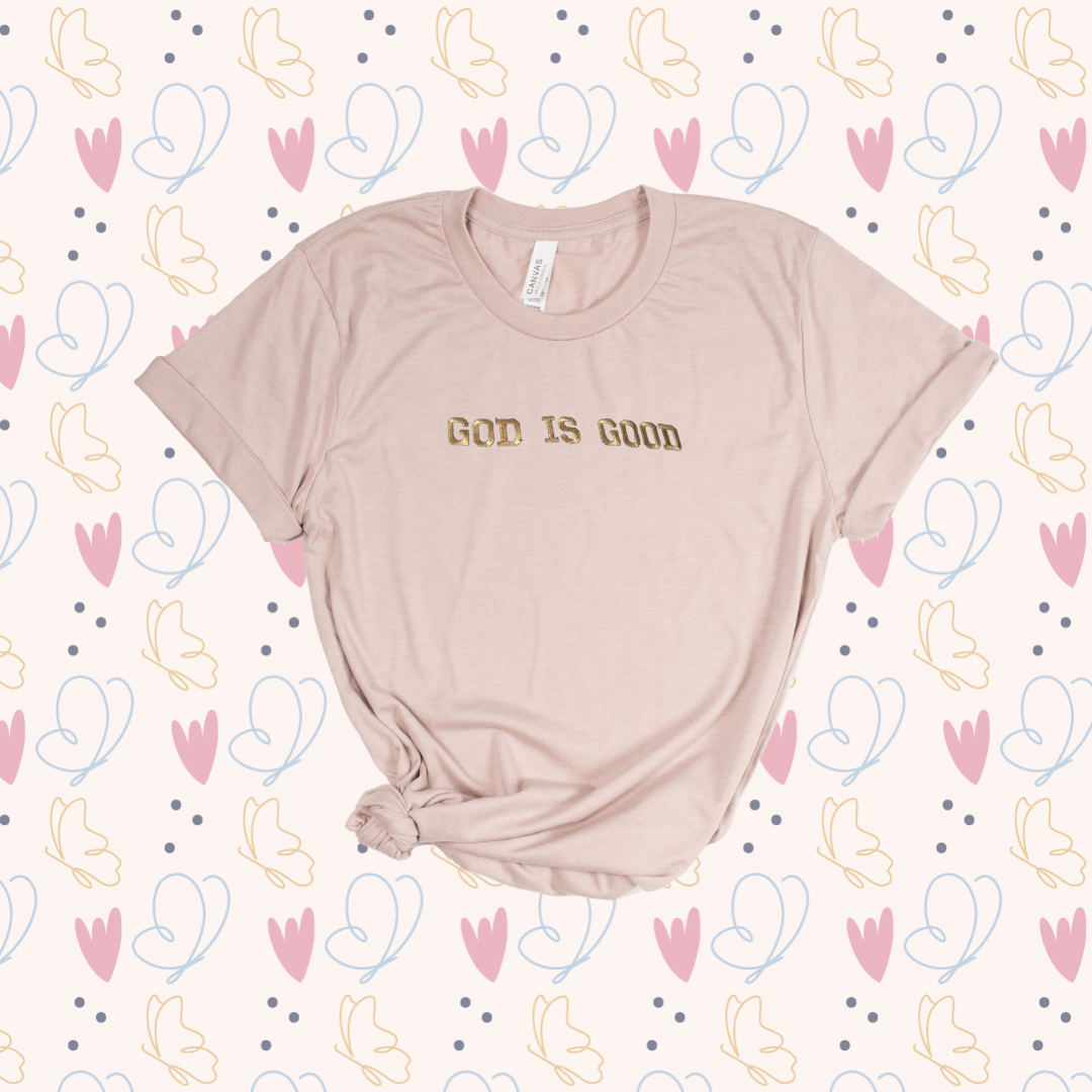 God is Good! Embroidery Tee