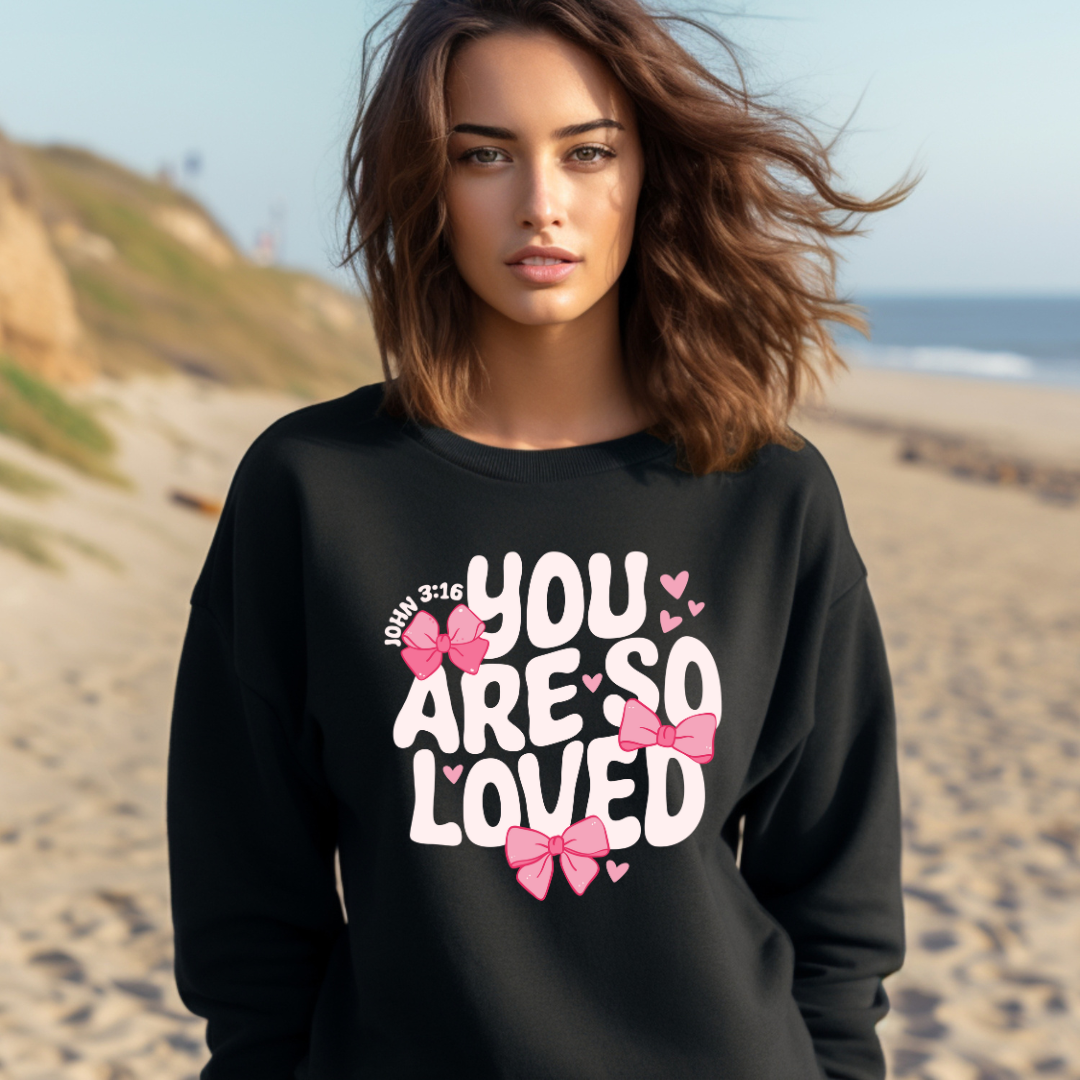 You are loved women sweatshirt